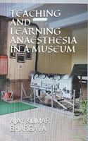 Teaching and Learning Anaesthesia in a Museum