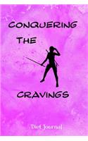 Conquering the Cravings Diet Journal: A 6 x 9 100 page journal to help you track your progress on your way to a better life