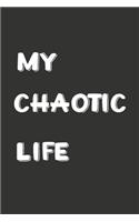 My Chaotic Life A 6 x 9 Planner To Keep You Organised. Contains Weekly Planner Pages. Monthly Vision Boards