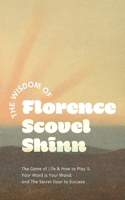 Wisdom of Florence Scovel Shinn