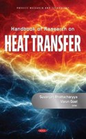 Handbook of Research on Heat Transfer