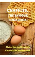 Chaffles, the Saviour Cookbook