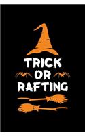 Trick or Rafting: Halloween gifts for Rafting Lover, Lined Notebook, 6" x 9", 120 Pages