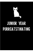 Junior Year Purrcatstinating: 6x9" Lined Notebook/Journal Procrastination Gift For High School And College Junior Year Students That Are Studying, Procrastinating, Love Cats And 