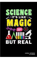 Science It's Like Magic But Real: Notebook, Journal, Or Diary - 110 Blank Lined Pages - 6" X 9" - Matte Finished Soft Cover