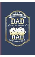I'm a Backgammon Dad: Cool Backgammon Design Sayings For Daddy Father Great Gift (6"x9") Lined Notebook to write in