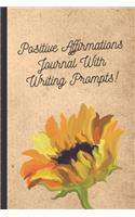 Positive Affirmations Journal With Writing Prompts