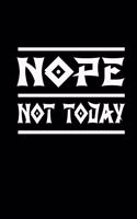 Nope. Not Today: 110 Game Sheets - 660 Tic-Tac-Toe Blank Games - Soft Cover Book for Kids for Traveling & Summer Vacations - Mini Game - Clever Kids - 110 Lined page