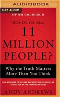 How Do You Kill 11 Million People?