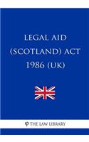 Legal Aid (Scotland) ACT 1986