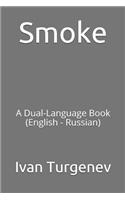 Smoke: A Dual-Language Book (English - Russian)