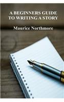 Beginners Guide To Writing A Story