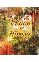 I Love Horses
