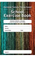 Rainbow Texture Theme Ruled School Exercise Book: 152.4mm x 228.6mm - 153 pages 6.4mm line spacing - 32mm margin. A must have for all pupils serious about education
