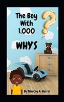 Boy With 1,000 WHY'S