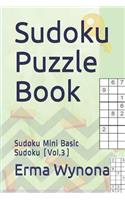 Sudoku Puzzle Book: Sudoku Mini Basic Sudoku (Vol.3)