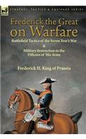 Frederick the Great on Warfare
