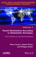 Tourist Destinations According to Stakeholder Strategies: From Clusters to Local Tourist Systems