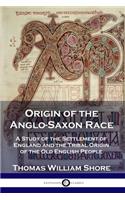 Origin of the Anglo-Saxon Race