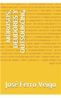 Morosos, Deudores Y Outsourcing