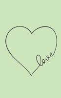 Love: 120 Page Lined Journal Undated 6x9: Satin Matte Sweet Heart Light Green Cover