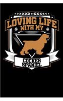 Loving Life with My Cocker Spaniel: Fun Diary for Dog Owners with Dog Stationary Paper, Cute Dog Illustrations, and More
