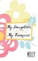 Molly: My Daughter My Treasure: Inspirational Journal for Daughters from Moms