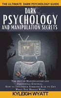 Dark Psychology and Manipulation Secrets