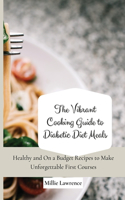 The Vibrant Cooking Guide to Diabetic Diet Meals