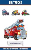 Big Trucks Coloring Book for Kids 3 - 8: : A Big Trucks coloring (colouring) book with 30 coloring pages that gradually progress in difficulty: This book can be downloaded as a PDF and prin