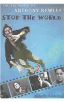 Stop the World: the Biography of Anthony Newley