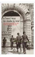 Hard Way to Make a War: The Italian Campaign in the Second World War