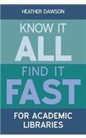 Know it All, Find it Fast for Academic Libraries