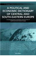 A Political and Economic Dictionary of Central and South-Eastern Europe