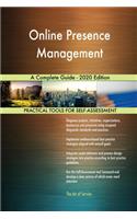 Online Presence Management A Complete Guide - 2020 Edition