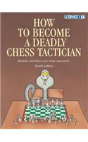 How to Become a Deadly Chess Tactician