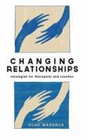 Changing Relationships: Strategies for Therapists and Coaches