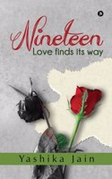 Nineteen : Love Finds Its Way