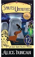 Spirits Unearthed (a Daisy Gumm Majesty Mystery, Book 12)