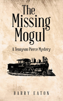 Missing Mogul: A Tennyson Pierce Mystery