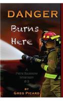 Danger Burns Here