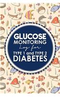 Glucose Monitoring Log for Type 1 and Type 2 Diabetes: (Glucose Monitoring Logs for Type 1 and Type 2 Diabetes)