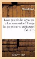 L'Eau Potable, Les Signes Qui La Font Reconnaître