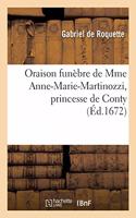 Oraison Funèbre de Mme Anne-Marie-Martinozzi, Princesse de Conty: Eglise de Saint-André-Des-Arts, 26 Avril 1672