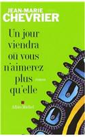 Jour Viendra Ou Vous N'Aimerez Plus Qu'elle (Un)