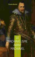 machiavélisme avant Machiavel
