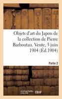 Peintures, Estampes Et Objets d'Art Du Japon de la Collection de Pierre Barboutau: Vente, 3 Juin 1904. Partie 2