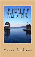 La Mort N'a Pas D'Yeux