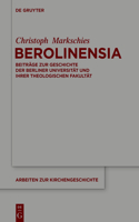 Berolinensia: Beiträge Zur Geschichte Der Berliner Universität Und Ihrer Theologischen Fakultät