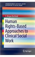 Human Rights-Based Approaches to Clinical Social Work